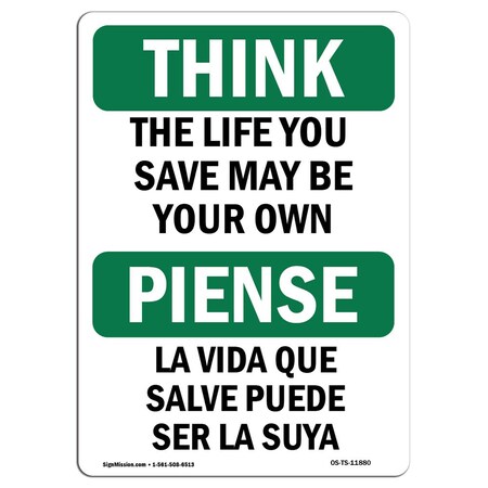 Signmission OSHA THINK Sign, Life You Save May Be Your Own Bilingual, 5in X 3.5in Decal, 3.5" W, 5" L, Landscape OS-TS-D-35-L-11880